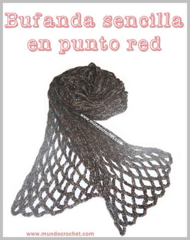 Patron bufanda sencilla en punto red a crochet o ganchillo
