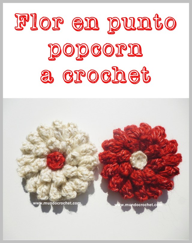 Patron flor en punto popcorn a crochet o ganchillo