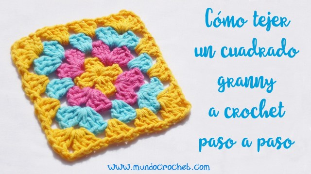 Cuadradro granny o cuadrado de la abuela a crochet o ganchillo paso a paso