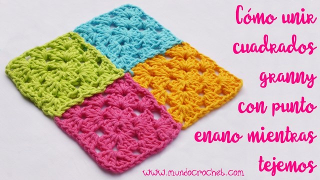 Como unir cuadrados granny con punto enano mientras tejemos
