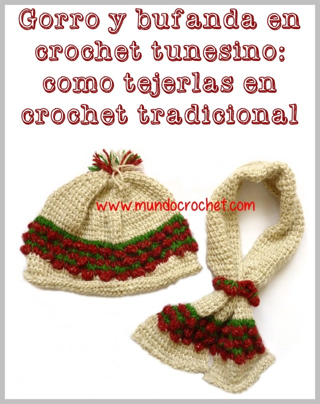 Patron gorro y bufanda en crochet tunesino punto frutilla como tejerlas en crochet o ganchillo tradicional