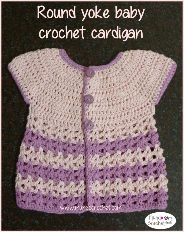 Round yoke baby crochet cardigan free pattern and tutorial