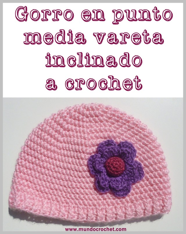 Patron gorro en punto media vareta inclinado a crochet o ganchillo