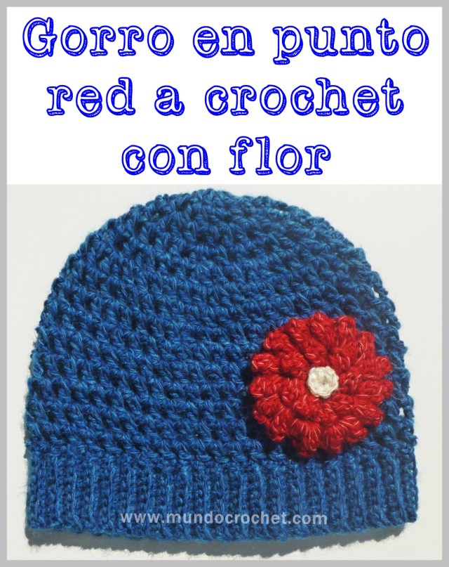 Patron gorro en punto red a crochet o ganchillo con flor en punto popcorn